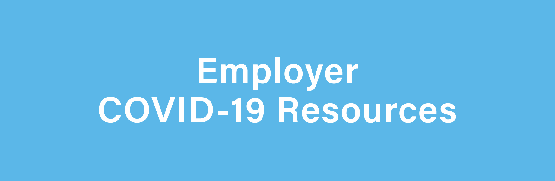 Employer COVID-19 Resources